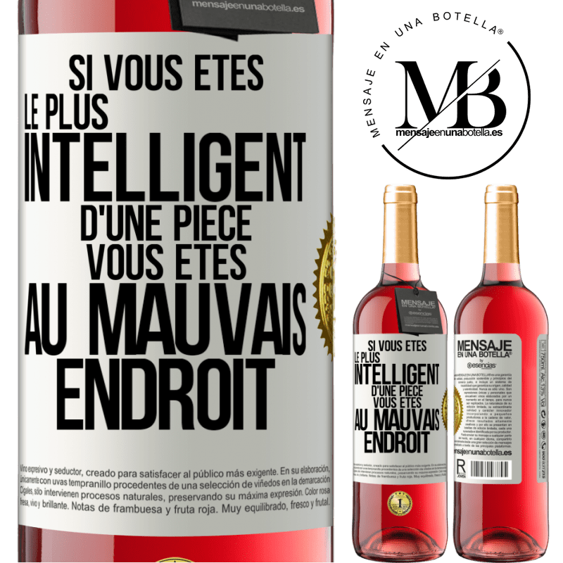 29,95 € Envoi gratuit | Vin rosé Édition ROSÉ Si vous êtes le plus intelligent d'une pièce, vous êtes au mauvais endroit Étiquette Blanche. Étiquette personnalisable Vin jeune Récolte 2025 Tempranillo