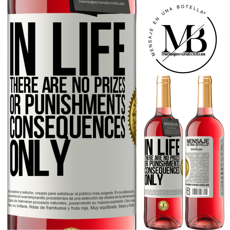 29,95 € Free Shipping | Rosé Wine ROSÉ Edition In life there are no prizes or punishments. Consequences only White Label. Customizable label Young wine Harvest 2022 Tempranillo