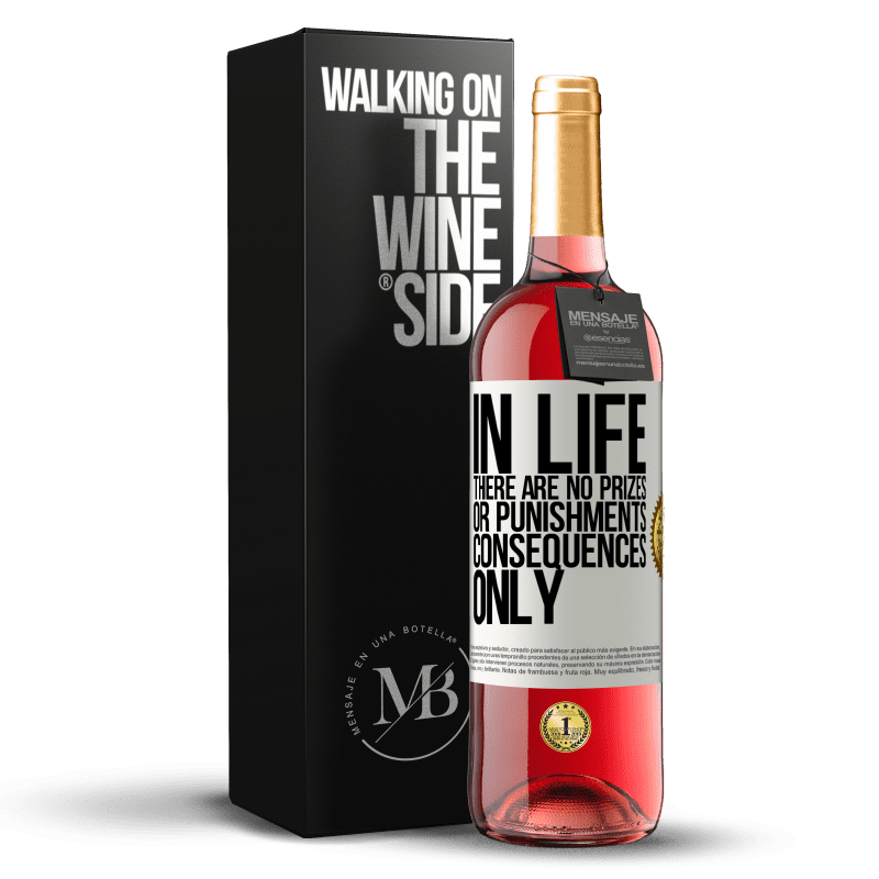 29,95 € Free Shipping | Rosé Wine ROSÉ Edition In life there are no prizes or punishments. Consequences only White Label. Customizable label Young wine Harvest 2022 Tempranillo