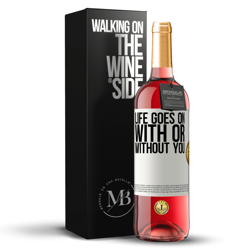 29,95 € Free Shipping | Rosé Wine ROSÉ Edition Life goes on, with or without you White Label. Customizable label Young wine Harvest 2023 Tempranillo