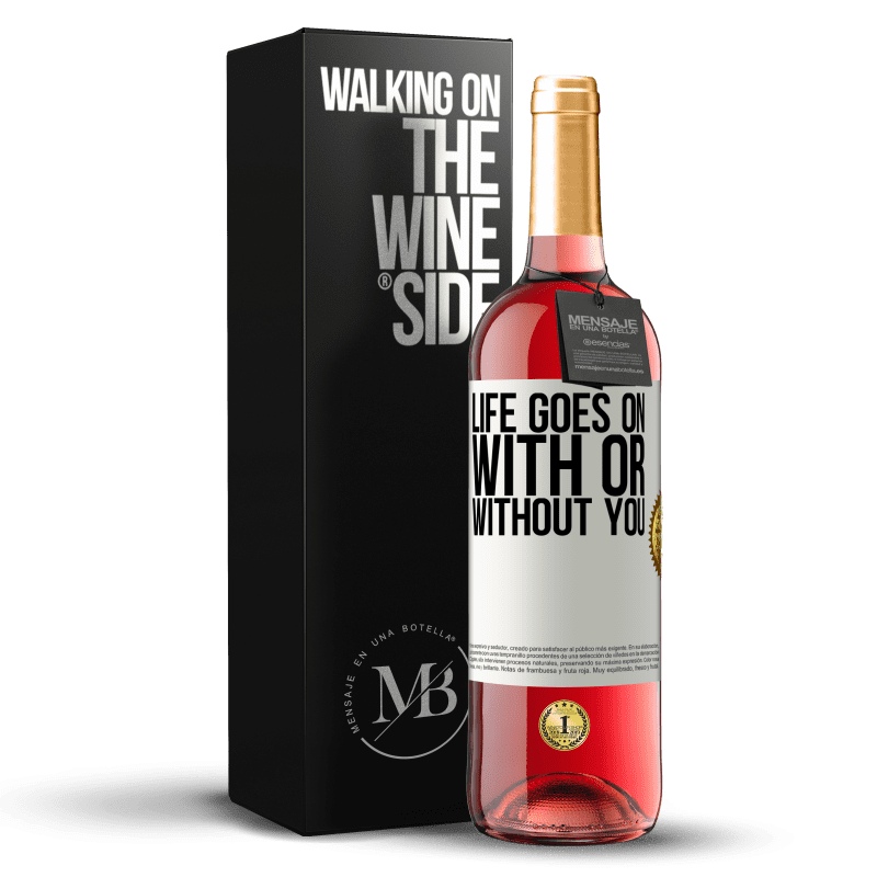 29,95 € Free Shipping | Rosé Wine ROSÉ Edition Life goes on, with or without you White Label. Customizable label Young wine Harvest 2025 Tempranillo