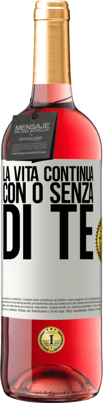 29,95 € Spedizione Gratuita | Vino rosato Edizione ROSÉ La vita continua, con o senza di te Etichetta Bianca. Etichetta personalizzabile Vino giovane Raccogliere 2025 Tempranillo