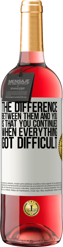 29,95 € | 桃红葡萄酒 ROSÉ版 他们和你之间的区别是，当一切变得困难时，你继续 白标. 可自定义的标签 青年酒 收成 2025 Tempranillo