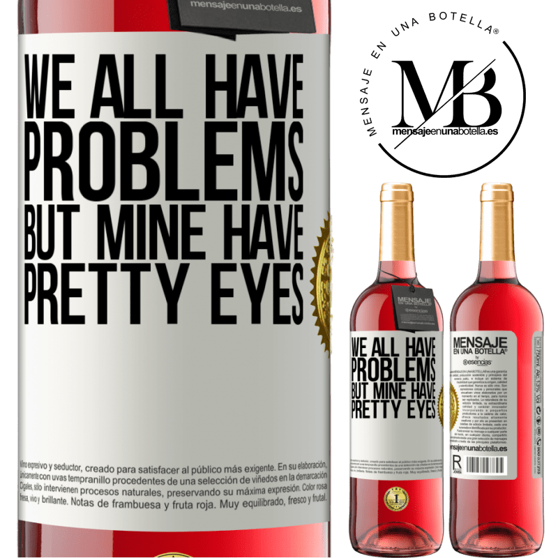 29,95 € Free Shipping | Rosé Wine ROSÉ Edition We all have problems, but mine have pretty eyes White Label. Customizable label Young wine Harvest 2022 Tempranillo