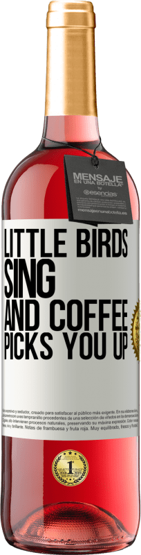 29,95 € | ロゼワイン ROSÉエディション 小鳥が歌い、コーヒーがあなたを迎えに行きます ホワイトラベル. カスタマイズ可能なラベル 若いワイン 収穫 2023 Tempranillo