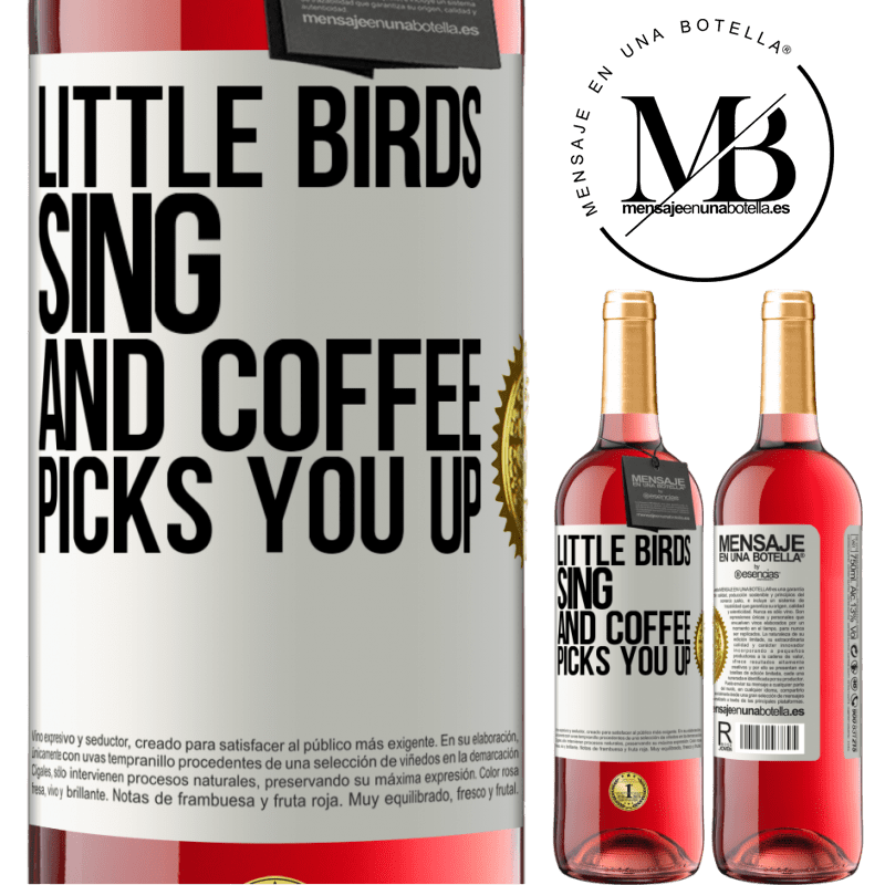 24,95 € Free Shipping | Rosé Wine ROSÉ Edition Little birds sing and coffee picks you up White Label. Customizable label Young wine Harvest 2021 Tempranillo