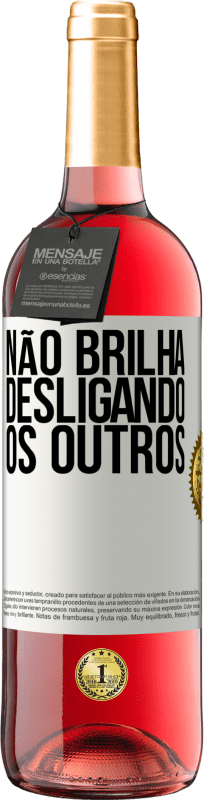 29,95 € Envio grátis | Vinho rosé Edição ROSÉ Não brilha desligando os outros Etiqueta Branca. Etiqueta personalizável Vinho jovem Colheita 2025 Tempranillo