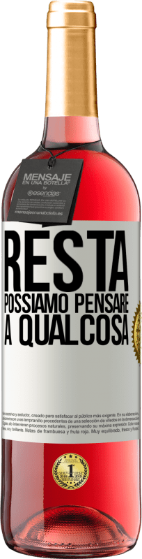 29,95 € Spedizione Gratuita | Vino rosato Edizione ROSÉ Resta, possiamo pensare a qualcosa Etichetta Bianca. Etichetta personalizzabile Vino giovane Raccogliere 2025 Tempranillo
