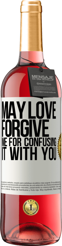 29,95 € Free Shipping | Rosé Wine ROSÉ Edition May love forgive me for confusing it with you White Label. Customizable label Young wine Harvest 2024 Tempranillo