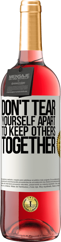 29,95 € Free Shipping | Rosé Wine ROSÉ Edition Don't tear yourself apart to keep others together White Label. Customizable label Young wine Harvest 2025 Tempranillo