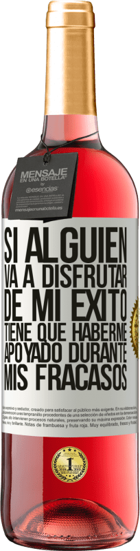 «Si alguien va a disfrutar de mi éxito, tiene que haberme apoyado durante mis fracasos» Edición ROSÉ