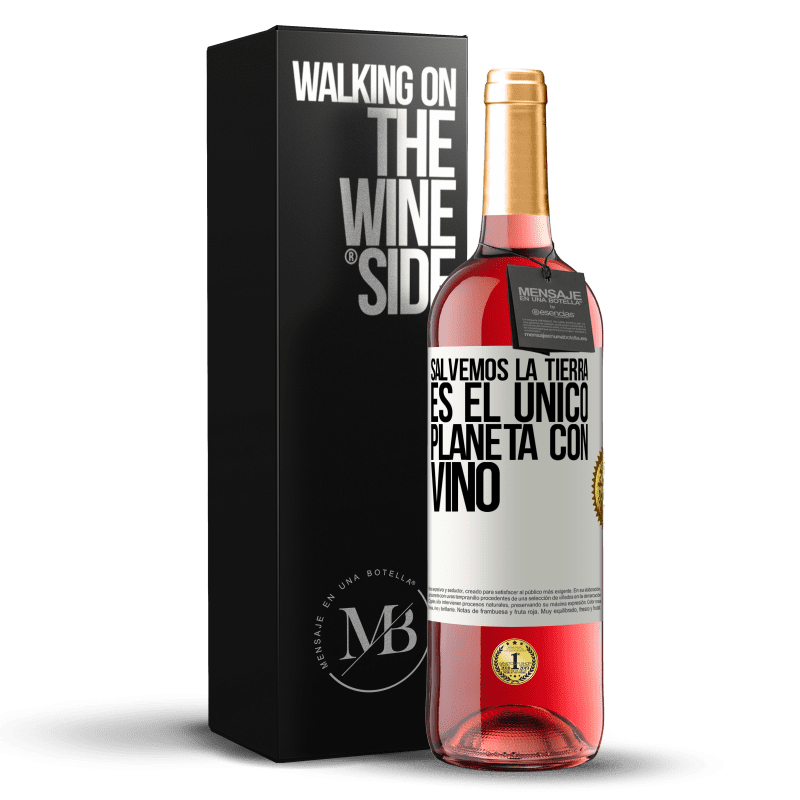 29,95 € Envío gratis | Vino Rosado Edición ROSÉ Salvemos la tierra. Es el único planeta con vino Etiqueta Blanca. Etiqueta personalizable Vino joven Cosecha 2022 Tempranillo