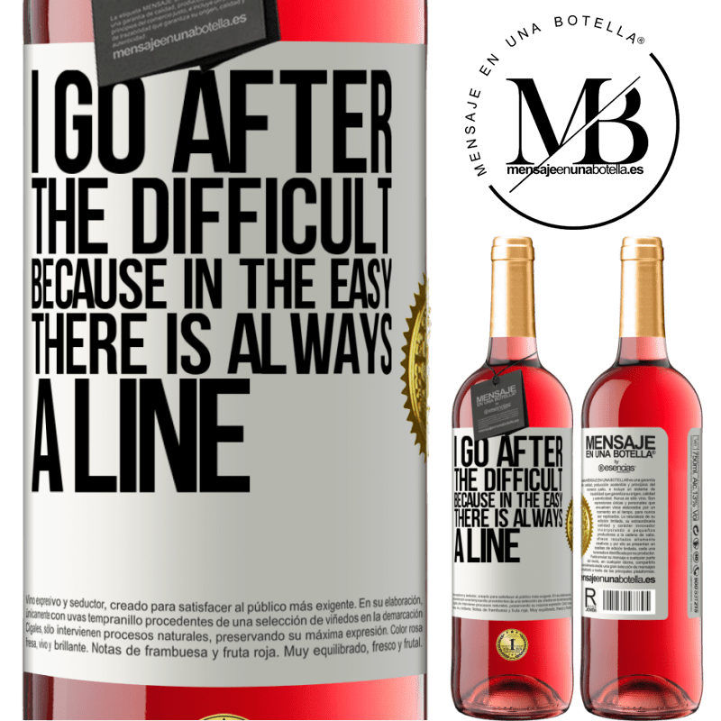 29,95 € Free Shipping | Rosé Wine ROSÉ Edition I go after the difficult, because in the easy there is always a line White Label. Customizable label Young wine Harvest 2022 Tempranillo
