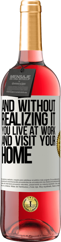 29,95 € | ロゼワイン ROSÉエディション それに気付かずに、あなたは職場で生活し、あなたの家を訪問します ホワイトラベル. カスタマイズ可能なラベル 若いワイン 収穫 2025 Tempranillo