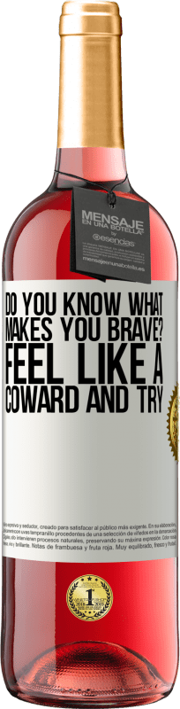 29,95 € | Rosé Wine ROSÉ Edition do you know what makes you brave? Feel like a coward and try White Label. Customizable label Young wine Harvest 2023 Tempranillo