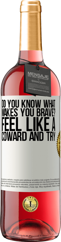 29,95 € | Rosé Wine ROSÉ Edition do you know what makes you brave? Feel like a coward and try White Label. Customizable label Young wine Harvest 2024 Tempranillo