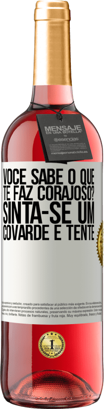 29,95 € | Vinho rosé Edição ROSÉ você sabe o que te faz corajoso? Sinta-se um covarde e tente Etiqueta Branca. Etiqueta personalizável Vinho jovem Colheita 2024 Tempranillo