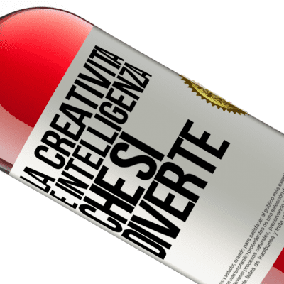 Espressioni Uniche e Personali. «La creatività è intelligenza che si diverte» Edizione ROSÉ