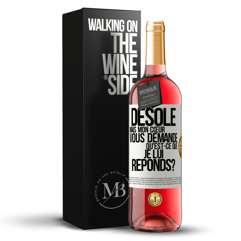 29,95 € Envoi gratuit | Vin rosé Édition ROSÉ Désolé mais mon cœur vous demande. Qu'est-ce que je lui réponds? Étiquette Blanche. Étiquette personnalisable Vin jeune Récolte 2024 Tempranillo