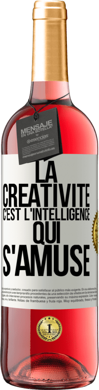 29,95 € Envoi gratuit | Vin rosé Édition ROSÉ La créativité c'est l'intelligence qui s'amuse Étiquette Blanche. Étiquette personnalisable Vin jeune Récolte 2025 Tempranillo