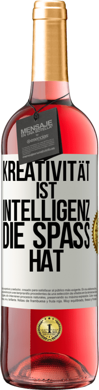 29,95 € | Roséwein ROSÉ Ausgabe Kreativität ist Intelligenz, die Spaß hat Weißes Etikett. Anpassbares Etikett Junger Wein Ernte 2023 Tempranillo
