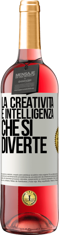 29,95 € | Vino rosato Edizione ROSÉ La creatività è intelligenza che si diverte Etichetta Bianca. Etichetta personalizzabile Vino giovane Raccogliere 2023 Tempranillo