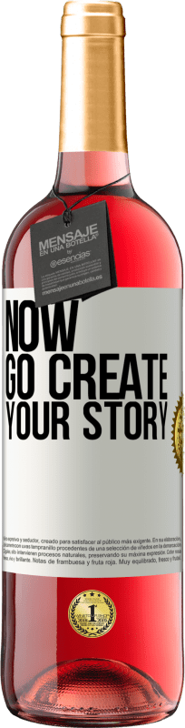 29,95 € | Розовое вино Издание ROSÉ Now, go create your story Белая этикетка. Настраиваемая этикетка Молодое вино Урожай 2024 Tempranillo