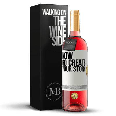 «Now, go create your story» Edizione ROSÉ