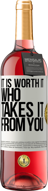 29,95 € | Розовое вино Издание ROSÉ Стоит того, кто берет это у тебя Белая этикетка. Настраиваемая этикетка Молодое вино Урожай 2023 Tempranillo