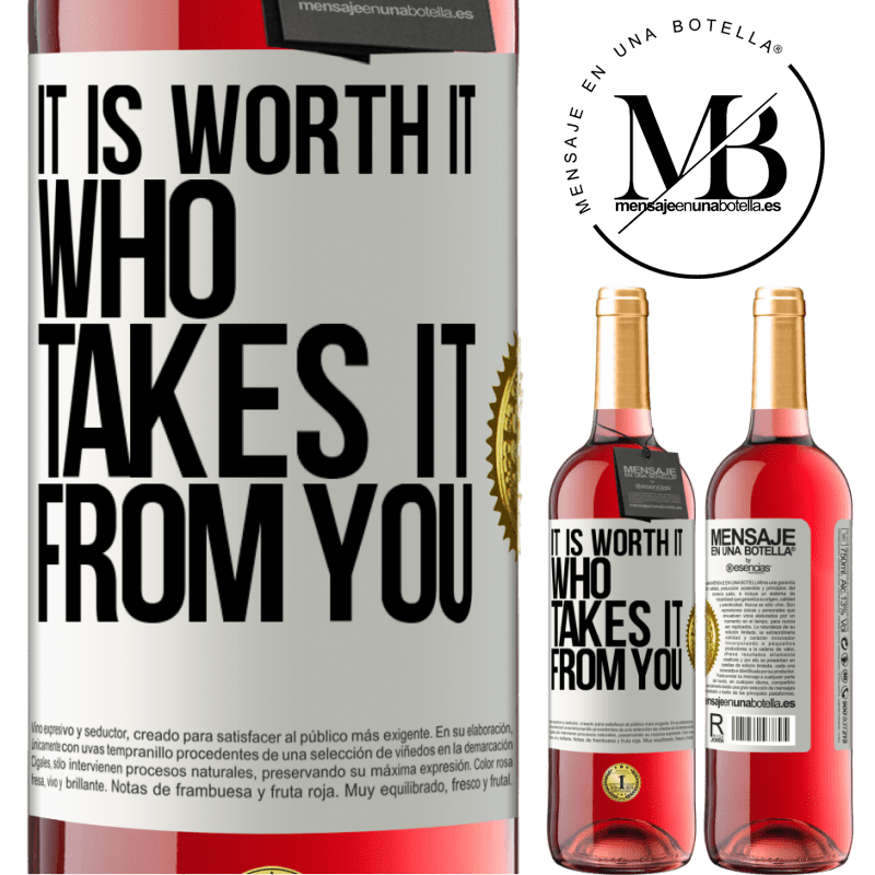 24,95 € Free Shipping | Rosé Wine ROSÉ Edition It is worth it who takes it from you White Label. Customizable label Young wine Harvest 2021 Tempranillo