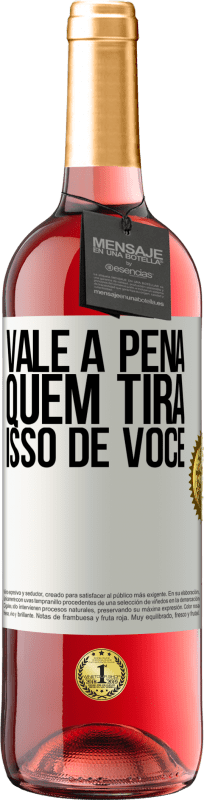 29,95 € | Vinho rosé Edição ROSÉ Vale a pena quem tira isso de você Etiqueta Branca. Etiqueta personalizável Vinho jovem Colheita 2024 Tempranillo