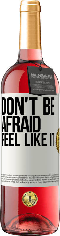 29,95 € | Rosé Wine ROSÉ Edition Don't be afraid, feel like it White Label. Customizable label Young wine Harvest 2024 Tempranillo