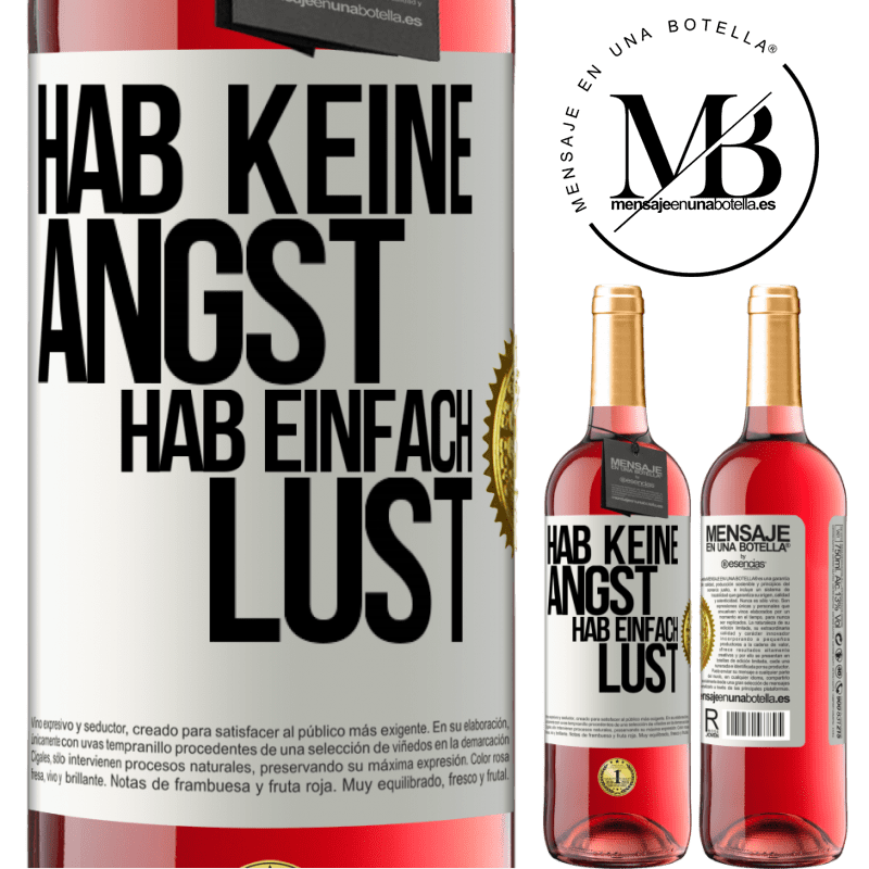 29,95 € Kostenloser Versand | Roséwein ROSÉ Ausgabe Hab keine Angst, hab einfach Lust Weißes Etikett. Anpassbares Etikett Junger Wein Ernte 2025 Tempranillo