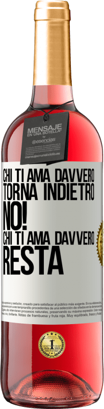 29,95 € | Vino rosato Edizione ROSÉ Chi ti ama davvero, torna indietro. No! Chi ti ama davvero, resta Etichetta Bianca. Etichetta personalizzabile Vino giovane Raccogliere 2024 Tempranillo