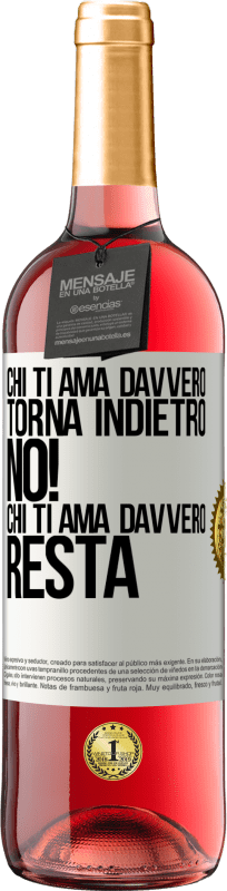 29,95 € | Vino rosato Edizione ROSÉ Chi ti ama davvero, torna indietro. No! Chi ti ama davvero, resta Etichetta Bianca. Etichetta personalizzabile Vino giovane Raccogliere 2025 Tempranillo