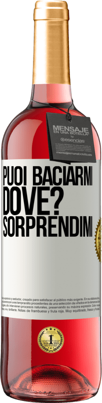 29,95 € Spedizione Gratuita | Vino rosato Edizione ROSÉ puoi baciarmi Dove? Sorprendimi Etichetta Bianca. Etichetta personalizzabile Vino giovane Raccogliere 2025 Tempranillo