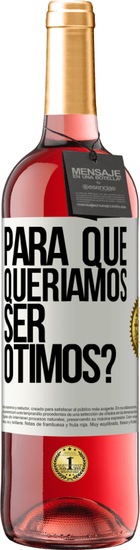 29,95 € | Vinho rosé Edição ROSÉ para que queríamos ser ótimos? Etiqueta Branca. Etiqueta personalizável Vinho jovem Colheita 2024 Tempranillo