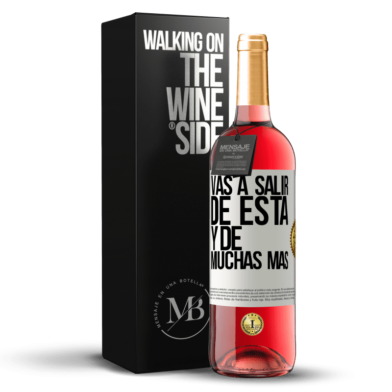 29,95 € Envío gratis | Vino Rosado Edición ROSÉ Vas a salir de esta y de muchas más Etiqueta Blanca. Etiqueta personalizable Vino joven Cosecha 2024 Tempranillo