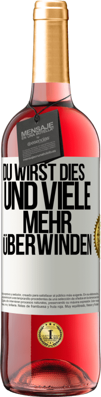 29,95 € Kostenloser Versand | Roséwein ROSÉ Ausgabe Du wirst dies und viele mehr überwinden Weißes Etikett. Anpassbares Etikett Junger Wein Ernte 2025 Tempranillo