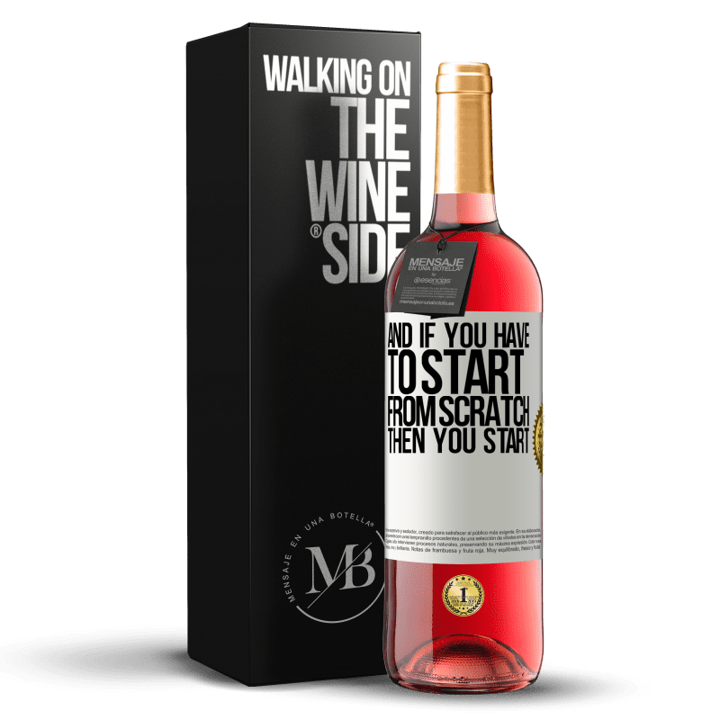 29,95 € Free Shipping | Rosé Wine ROSÉ Edition And if you have to start from scratch, then you start White Label. Customizable label Young wine Harvest 2023 Tempranillo