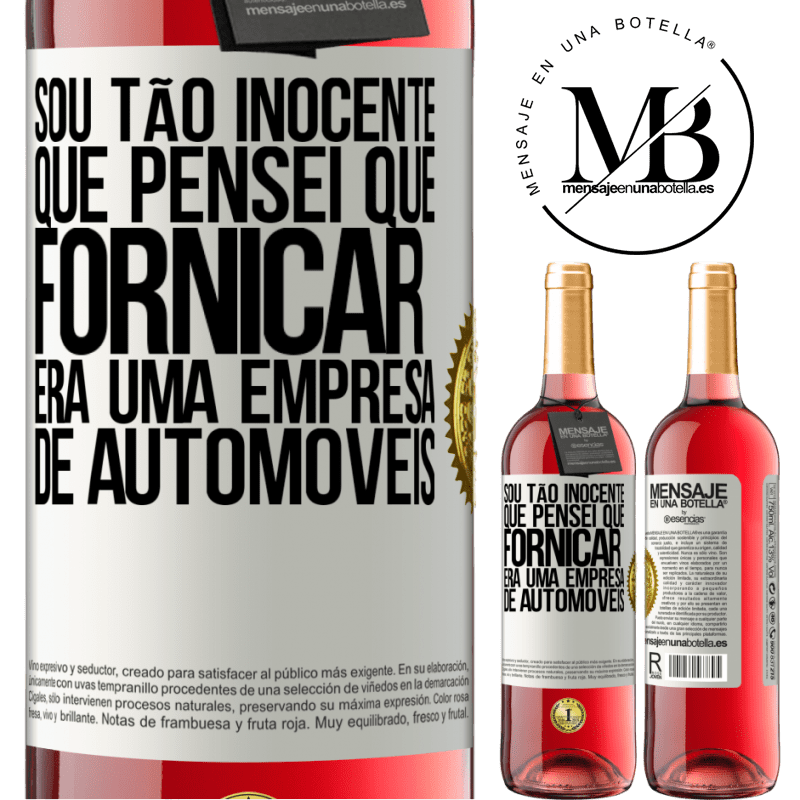 29,95 € Envio grátis | Vinho rosé Edição ROSÉ Sou tão inocente que pensei que fornicar era uma empresa de automóveis Etiqueta Branca. Etiqueta personalizável Vinho jovem Colheita 2024 Tempranillo