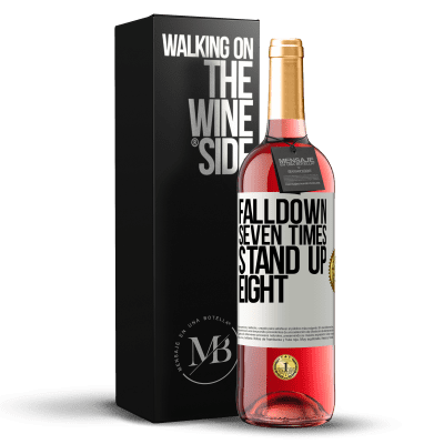 «Falldown seven times. Stand up eight» Edizione ROSÉ