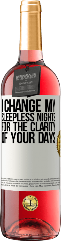 29,95 € | Rosé Wine ROSÉ Edition I change my sleepless nights for the clarity of your days White Label. Customizable label Young wine Harvest 2024 Tempranillo