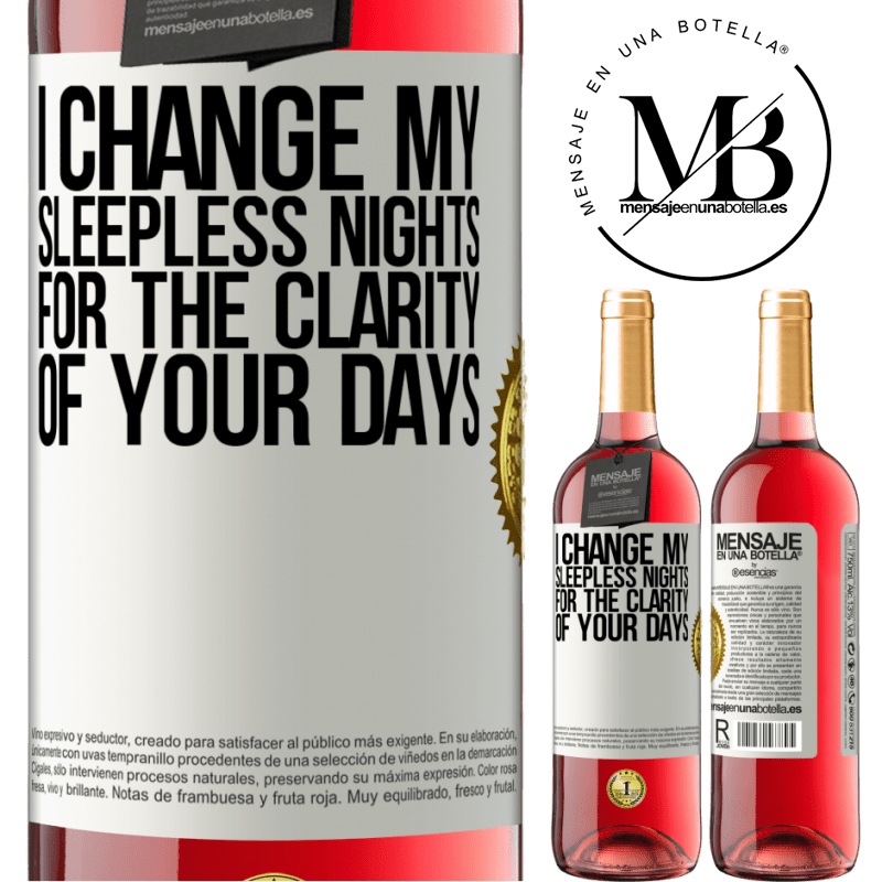29,95 € Free Shipping | Rosé Wine ROSÉ Edition I change my sleepless nights for the clarity of your days White Label. Customizable label Young wine Harvest 2021 Tempranillo