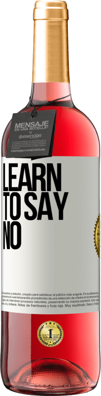 29,95 € Free Shipping | Rosé Wine ROSÉ Edition Learn to say no White Label. Customizable label Young wine Harvest 2025 Tempranillo