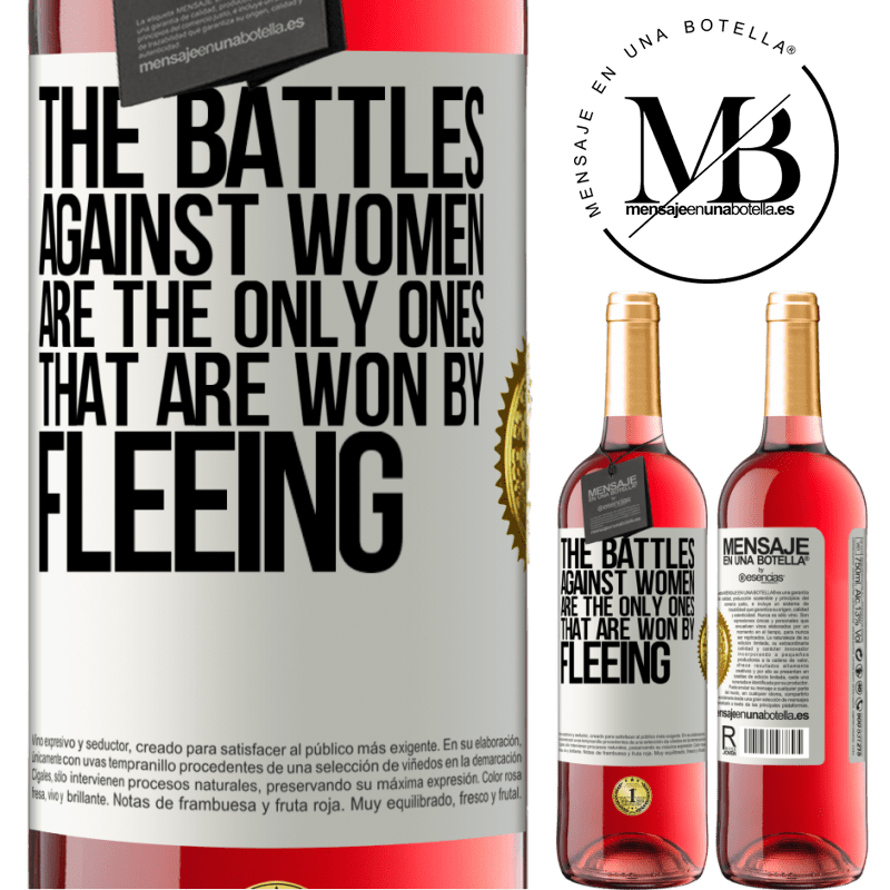 29,95 € Free Shipping | Rosé Wine ROSÉ Edition The battles against women are the only ones that are won by fleeing White Label. Customizable label Young wine Harvest 2022 Tempranillo