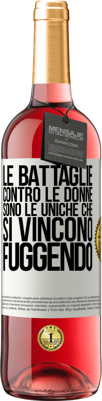 29,95 € Spedizione Gratuita | Vino rosato Edizione ROSÉ Le battaglie contro le donne sono le uniche che si vincono fuggendo Etichetta Bianca. Etichetta personalizzabile Vino giovane Raccogliere 2025 Tempranillo
