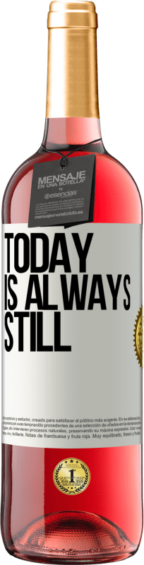 29,95 € Бесплатная доставка | Розовое вино Издание ROSÉ Сегодня всегда еще Белая этикетка. Настраиваемая этикетка Молодое вино Урожай 2023 Tempranillo