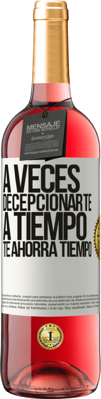 29,95 € | Vino Rosado Edición ROSÉ A veces , decepcionarte a tiempo te ahorra tiempo Etiqueta Blanca. Etiqueta personalizable Vino joven Cosecha 2024 Tempranillo