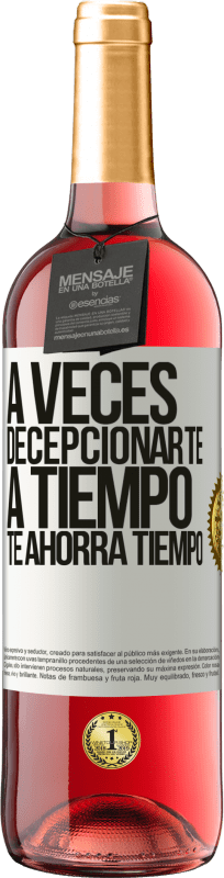 29,95 € | Vino Rosado Edición ROSÉ A veces , decepcionarte a tiempo te ahorra tiempo Etiqueta Blanca. Etiqueta personalizable Vino joven Cosecha 2025 Tempranillo